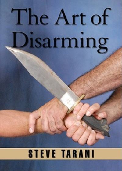 Cover for Steve Tarani · The art of disarming (Buch) [1st edition] (2008)