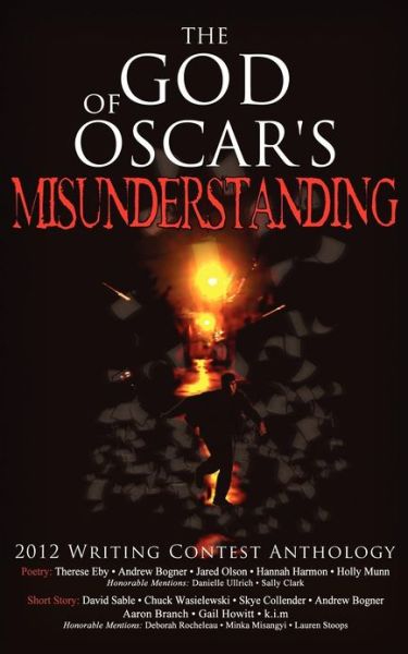 Cover for Anthony Horvath · The God of Oscar's Misunderstanding and Other Stories and Poems: the Winners Anthology for the 2012 Athanatos Christian Ministries Christian Writing C (Paperback Book) (2012)