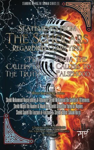 Cover for Abu Sukhailah Khalil Ibn-abelahyi Al-amreekee · Statements from the Scholars Regarding Clarifying the Callers to the Truth from the Callers to Falsehood (Paperback Book) (2012)