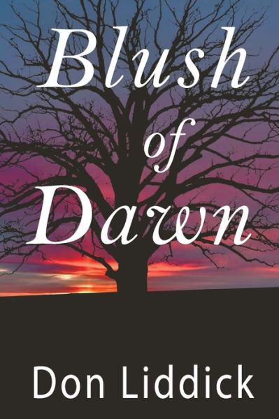 Cover for Don Liddick · Blush of Dawn (Paperback Book) (2018)