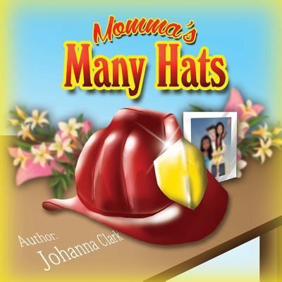 Momma's Many Hats - Johanna Clark - Bücher - Butterfly Typeface - 9781942022411 - 1. Juli 2016