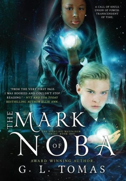Cover for G L Tomas · The Mark of Noba (Hardcover Book) (2017)