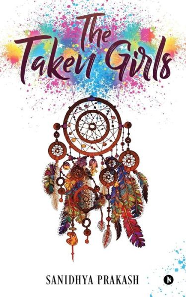 Cover for Sanidhya Prakash · The Taken Girls (Paperback Book) (2018)