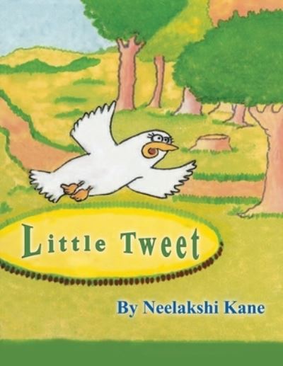 Cover for Neelakshi Kane · Little Tweet (Paperback Book) (2021)