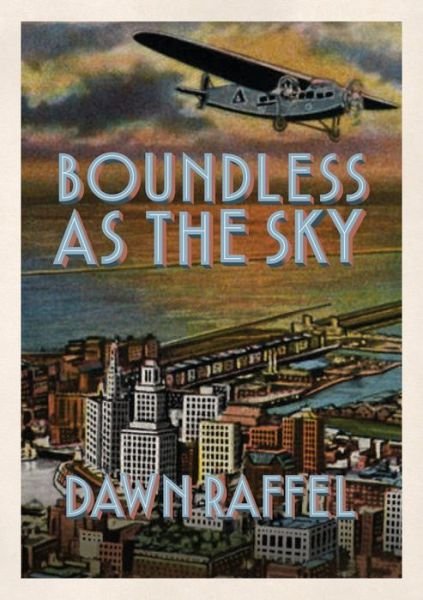 Cover for Dawn Raffel · Boundless As the Sky (Book) (2023)