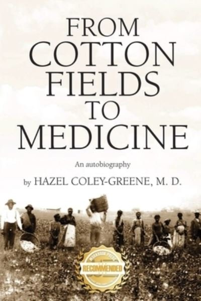 Cover for Hazel Coley-Greene · From Cotton Fields to Medicine (Pocketbok) (2021)