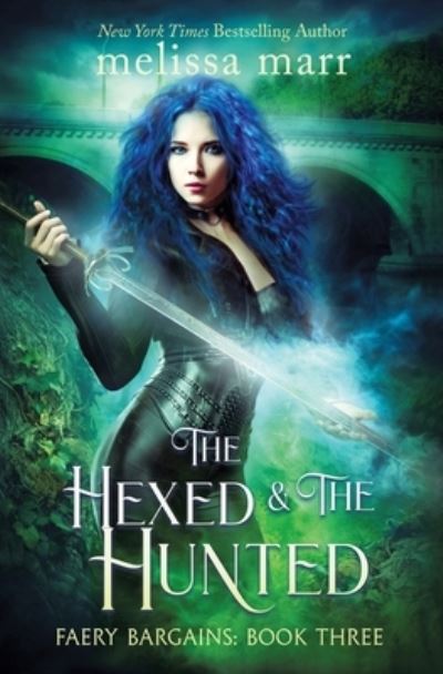 Cover for Melissa Marr · Hexed &amp; the Hunted (Bok) (2022)