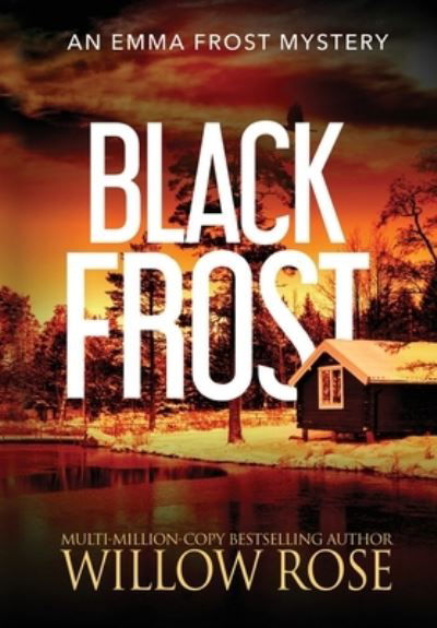 Cover for Willow Rose · Black Frost (Inbunden Bok) (2021)