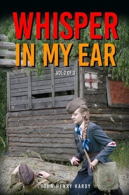 John Henry Hardy · Whisper in my ear Volume 2 of 3 (Paperback Book) (2021)