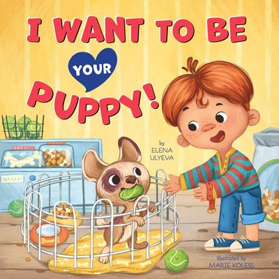 Cover for Clever Publishing · I Want to Be Your Puppy! (Book) (2023)