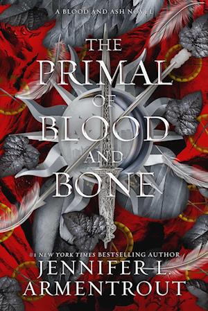 Cover for Jennifer L. Armentrout · The Primal of Blood and Bone: A Blood and Ash Novel - Blood and Ash (Hardcover Book) (2025)