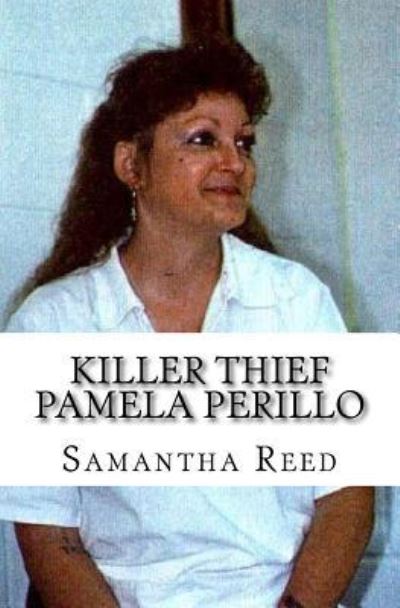 Cover for Samantha Reed · Killer Thief Pamela Perillo (Paperback Book) (2017)