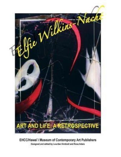 Cover for Elfie Wilkins-nacht · Elfie Wilkins-Nacht, Art and Life (Paperback Bog) (2017)