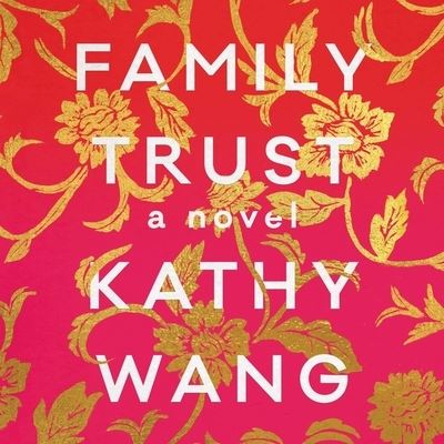 Cover for Kathy Wang · Family Trust Lib/E (CD) (2018)