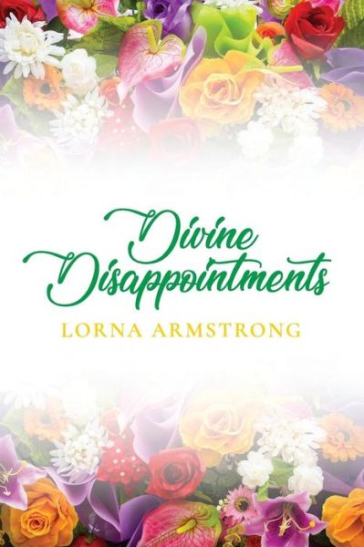 Cover for Lorna Armstrong · Divine Disappointments (Paperback Book) (2018)