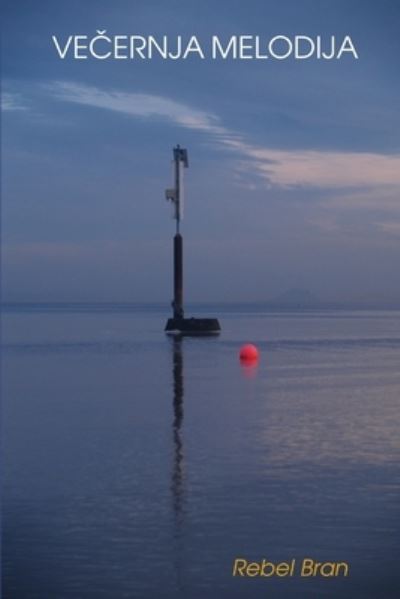 Cover for Rebel Bran · Ve&amp;#268; ernja Melodija (Bog) (2019)