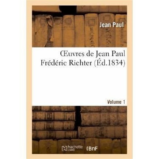 Cover for Jean Paul · Oeuvres De Jean Paul Frederic Richter.volume 1 (Pocketbok) (2022)