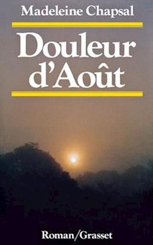 Cover for Madeleine Chapsal · Douleur d'août (Paperback Book) (2022)