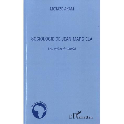 Cover for Motaze Akam · Sociologie de Jean-Marc Ela. Les voies du social (Paperback Book) (2020)