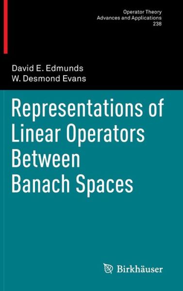 Representations of Linear Operators Between Banach Spaces - Operator Theory: Advances and Applications - David E. Edmunds - Livros - Springer Basel - 9783034806411 - 13 de setembro de 2013