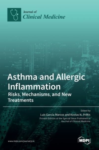 Cover for Luis Garcia-Marcos · Asthma and Allergic Inflammation: Risks, Mechanisms, and New Treatments (Hardcover Book) (2021)