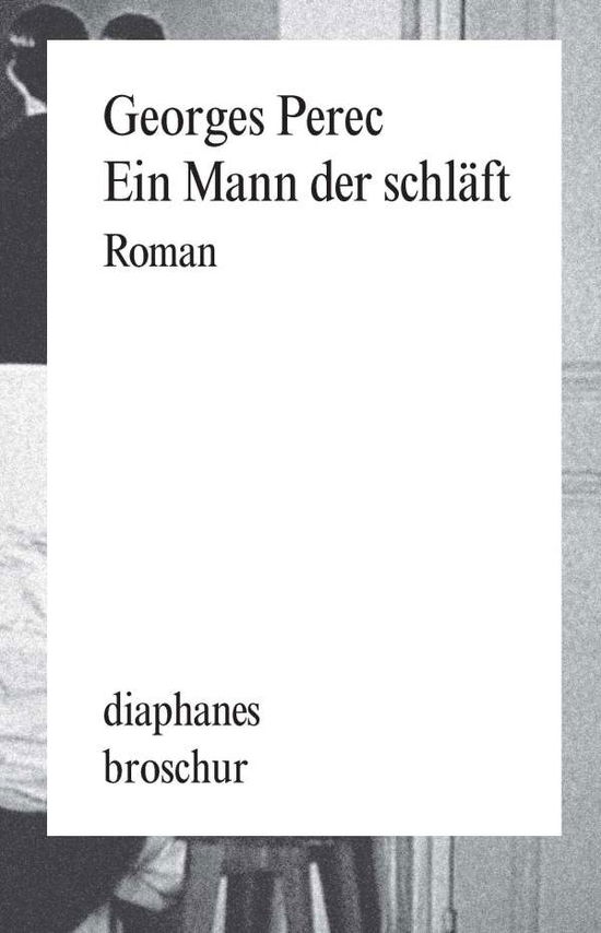 Perec:ein Mann Der SchlÃ¤ft - Georges Perec - Bøger -  - 9783037342411 - 