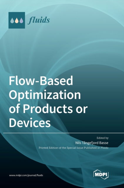 Cover for Nils Tangefjord Basse · Flow-Based Optimization of Products or Devices (Hardcover Book) (2020)