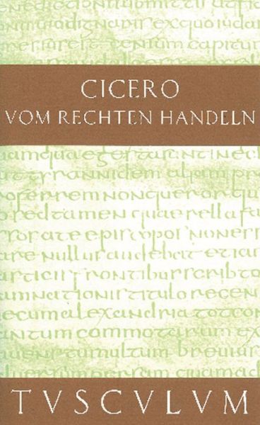 Cover for Cicero · Vom rechten Handeln - Sammlung Tusculum (Hardcover Book) [4. Aufl. edition] (2011)