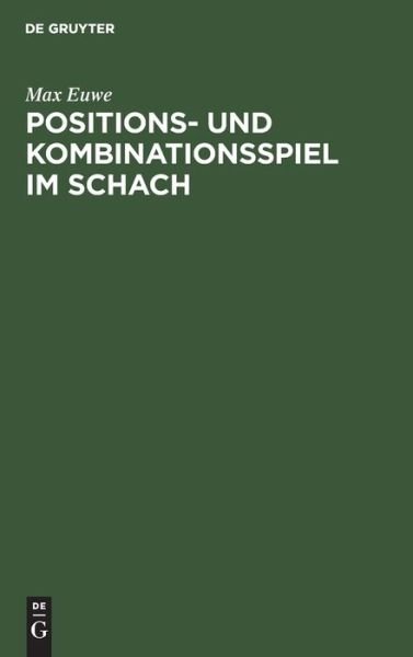 Cover for Max Euwe · Positions- Und Kombinationsspiel Im Schach (Hardcover Book) (1971)