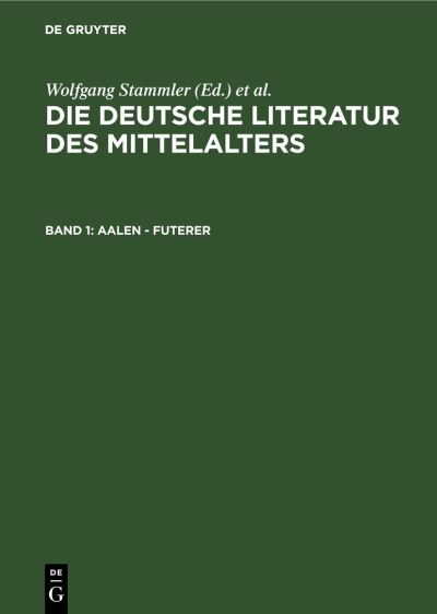 Cover for Wolfgang Stammler · Aalen - Futerer : Aus : Die deutsche Literatur des Mittelalters (Book) (1933)