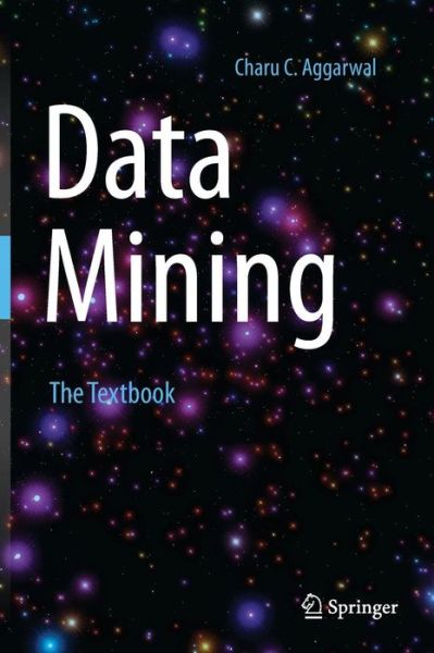 Cover for Charu C. Aggarwal · Data Mining: The Textbook (Hardcover bog) [2015 edition] (2015)