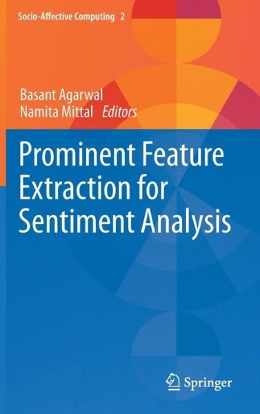 Cover for Basant Agarwal · Prominent Feature Extraction for Sentiment Analysis - Socio-Affective Computing (Hardcover Book) [1st ed. 2016 edition] (2015)