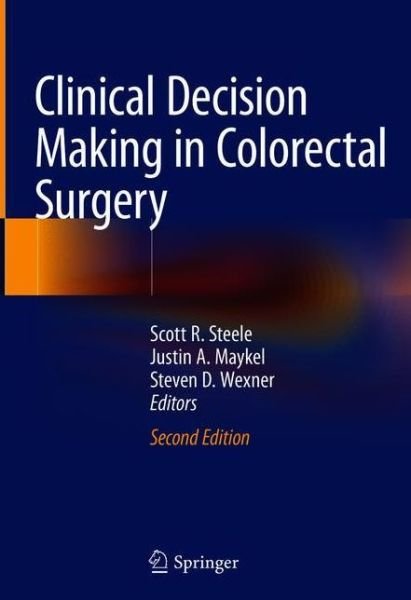 Clinical Decision Making in Colorectal Surgery -  - Livres - Springer International Publishing AG - 9783319659411 - 11 août 2020