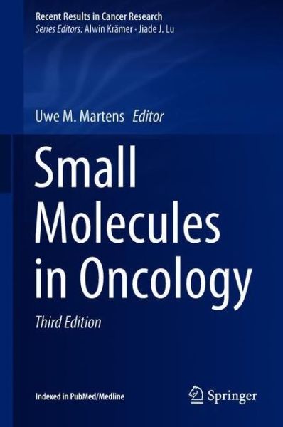 Small Molecules in Oncology - Recent Results in Cancer Research -  - Books - Springer International Publishing AG - 9783319914411 - August 13, 2018