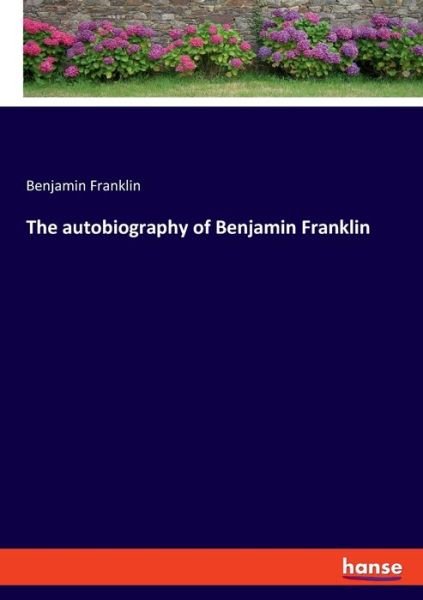Cover for Benjamin Franklin · The autobiography of Benjamin Franklin (Paperback Bog) (2020)