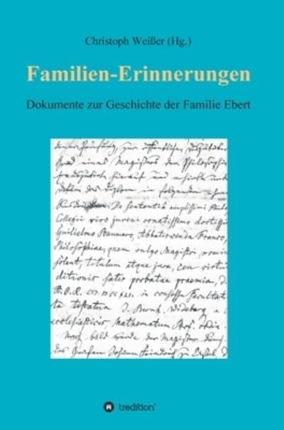 Cover for Christoph Weißer · Familien-Erinnerungen aus vergangenen Jahrhunderten (Hardcover Book) (2021)