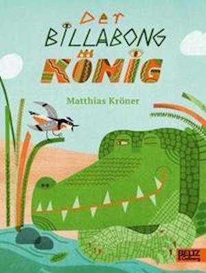 Cover for Matthias Kröner · Der Billabongkönig (Innbunden bok) (2022)