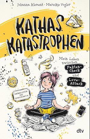 Cover for Johanna Klement · Kathas Katastrophen – Mein Leben zwischen Fakten-Check und Love-Attack (Book) (2024)