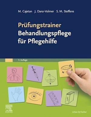 Cover for Cajetan; Danz-volmer; Steffens · Prüfungstrainer Behandlungspflege Für Pflegehelfer (Buch)