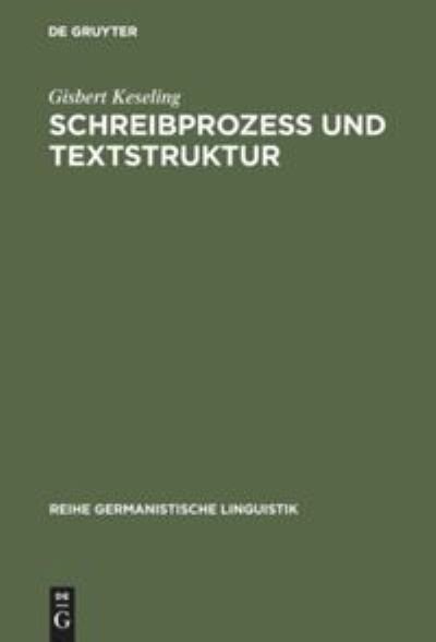 Cover for Gisbert Keseling · Schreibprozess und Textstruktur (Innbunden bok) (1993)
