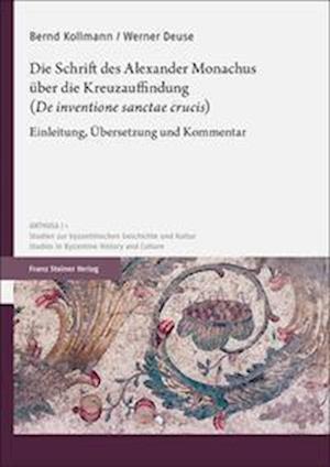 Cover for Bernd Kollmann · Die Schrift Des Alexander Monachus Uber Die Kreuzauffindung ('de Inventione Sanctae Crucis') (Paperback Book) (2022)