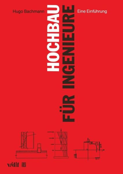 Hochbau Fur Ingenieure: Eine Einfuhrung - Hugo Bachmann - Books - Vieweg+teubner Verlag - 9783519150411 - April 1, 1997