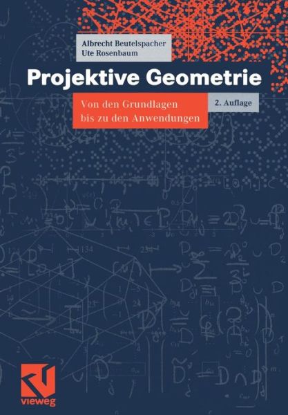 Cover for Albrecht Beutelspacher · Projektive Geometrie - Vieweg Studium; Aufbaukurs Mathematik (Paperback Book) [2., Durchges. U. Erw. Aufl. 2004 edition] (2004)