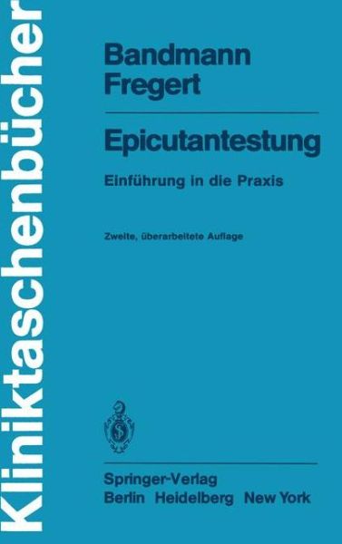 Cover for H.-J. Bandmann · Epicutantestung - Kliniktaschenbucher (Paperback Book) [2., uberarb. Aufl. 1982. Nachdruck edition] (1982)