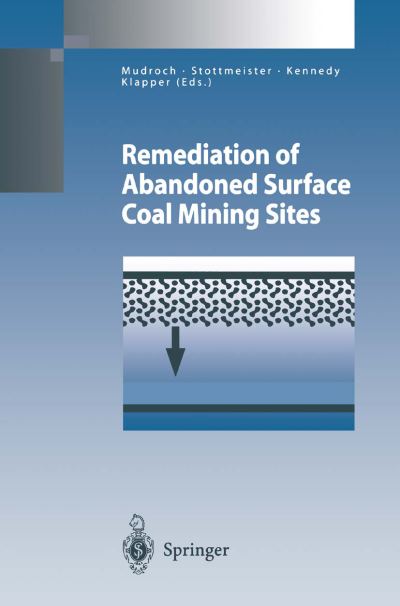 Cover for Alena Mudroch · Remediation of Abandoned Surface Coal Mining Sites: A NATO-Project - Environmental Engineering (Paperback Book) [Softcover reprint of the original 1st ed. 2002 edition] (2010)