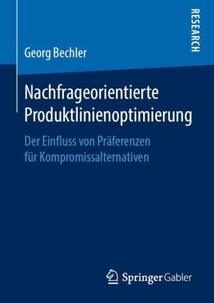 Cover for Bechler · Nachfrageorientierte Produktlinienoptimierung (Book) [1. Aufl. 2019 edition] (2019)
