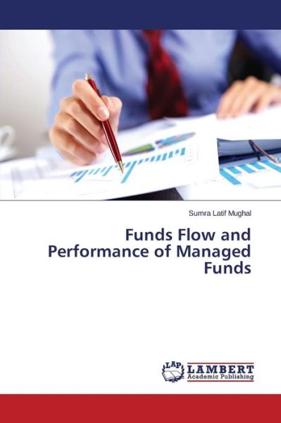 Cover for Sumra Latif Mughal · Funds Flow and Performance of Managed Funds (Paperback Book) (2014)