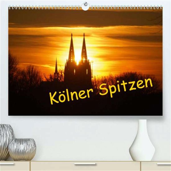 Cover for Groos · Kölner Spitzen (Premium-Kalender (Bog)