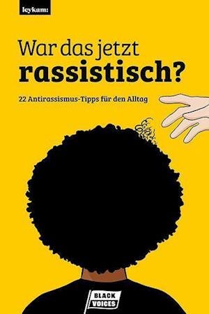 Cover for Black Voices · War das jetzt rassistisch? (Book) (2022)