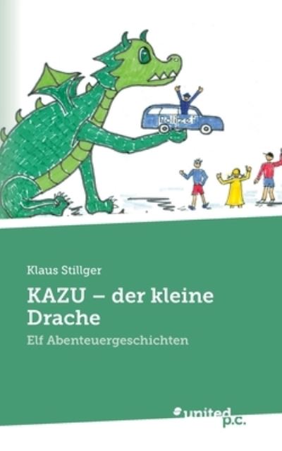 Cover for Klaus Stillger · KAZU- der kleine Drache (Book) (2023)